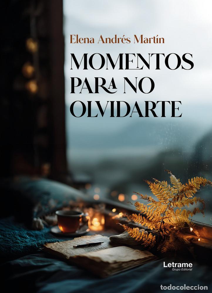 Libri: MOMENTOS PARA NO OLVIDARTE - ANDRES MARTIN, ELENA
