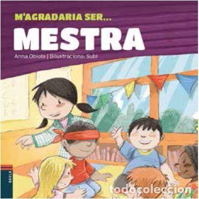 Libri: M'AGRADARIA SER ... MESTRA - OBIOLS LLOPART, ANNA