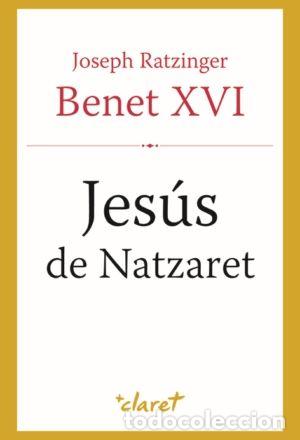 Livres: JESUS DE NATZARET. PRIMERA PART - BENET XVI