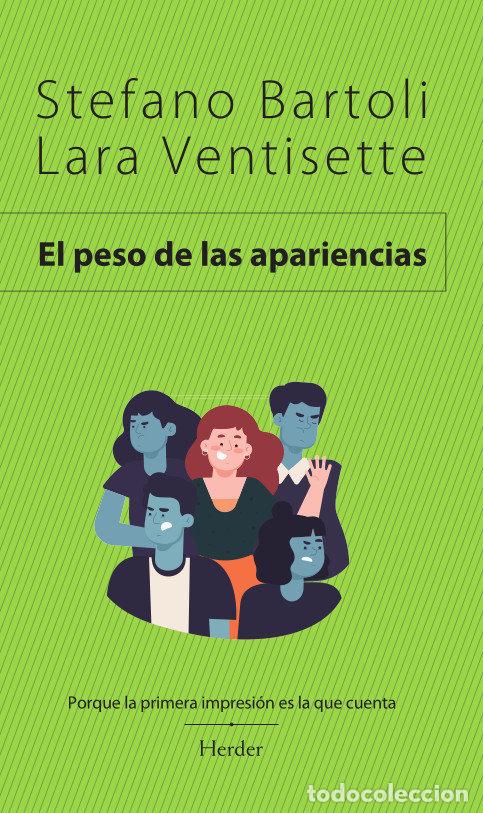 Libros: EL PESO DE LAS APARIENCIAS - BARTOLI, STEFANO