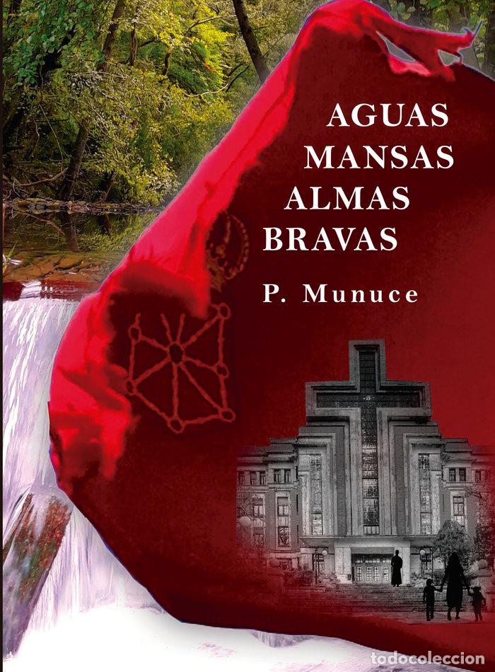 Libros: AGUAS MANSAS ALMAS BRAVAS - PEREZ MUNUCE, JOSE LUIS