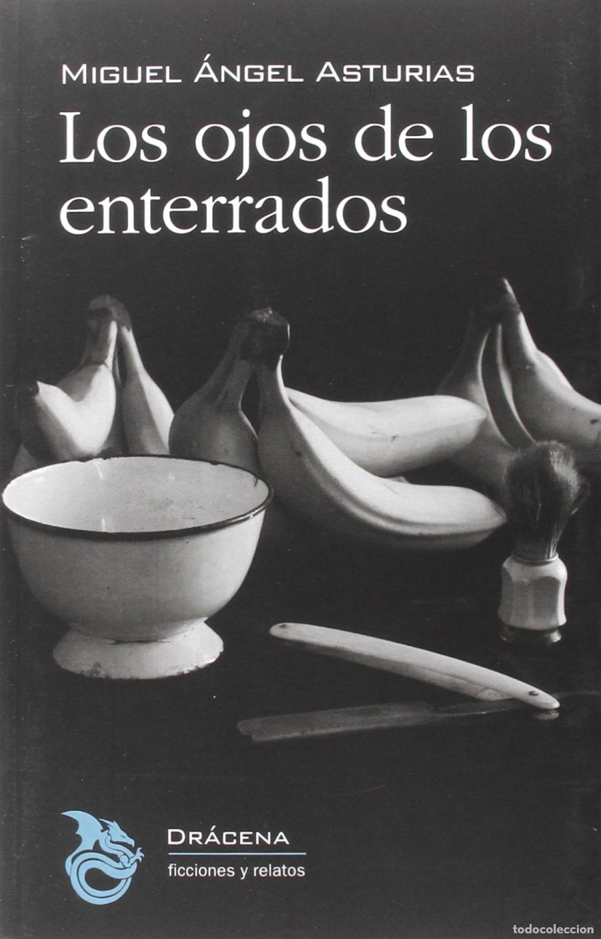 Libri: LOS OJOS DE LOS ENTERRADOS - ASTURIAS, MIGUEL ANGEL