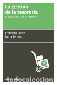 Livros: GESTION DE LA TESORERIA,LA - LOPEZ MARTINEZ, FRANCISCO