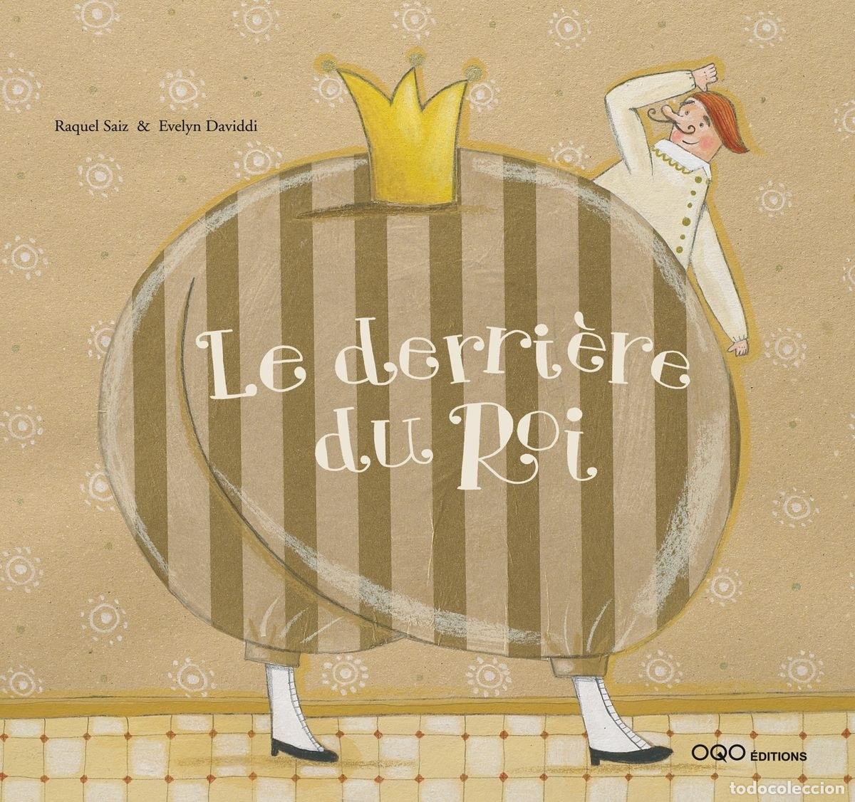 B&uuml;cher: LE DERRI&Eacute;RE DU ROI - Saiz, Raquel