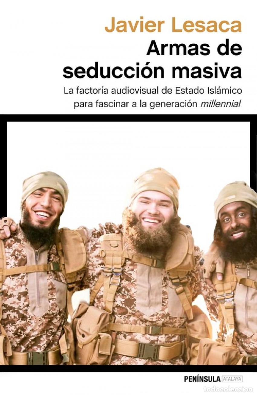 B&uuml;cher: ARMAS DE SEDUCCI&Oacute;N MASIVA - Lesaca, Javier