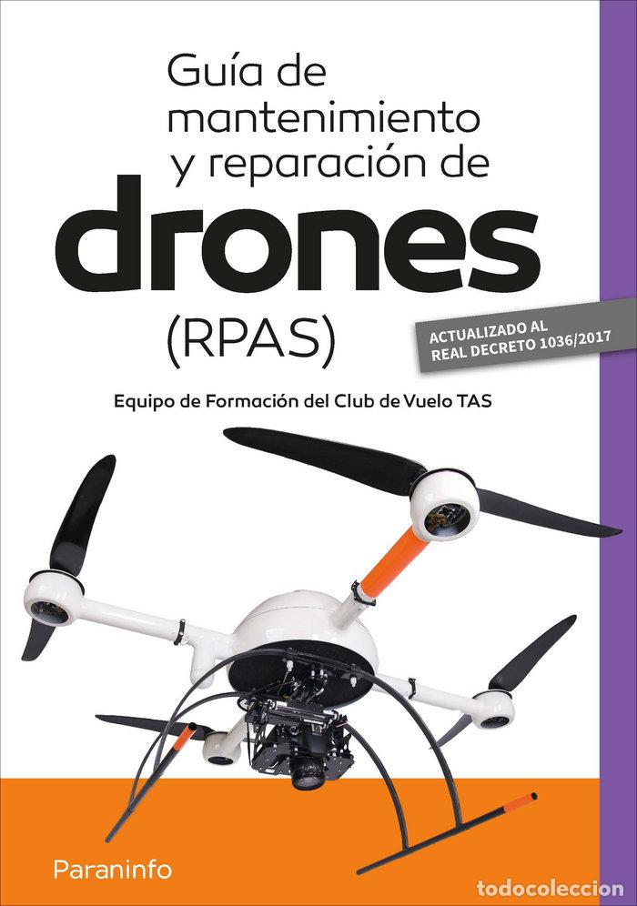 Libros: GUIA DE MANTENIMIENTO Y REPARACION DE DRONES ( RPAS) - GARCIA-CABA&Ntilde;AS BUENO, JOSE ANTONIO