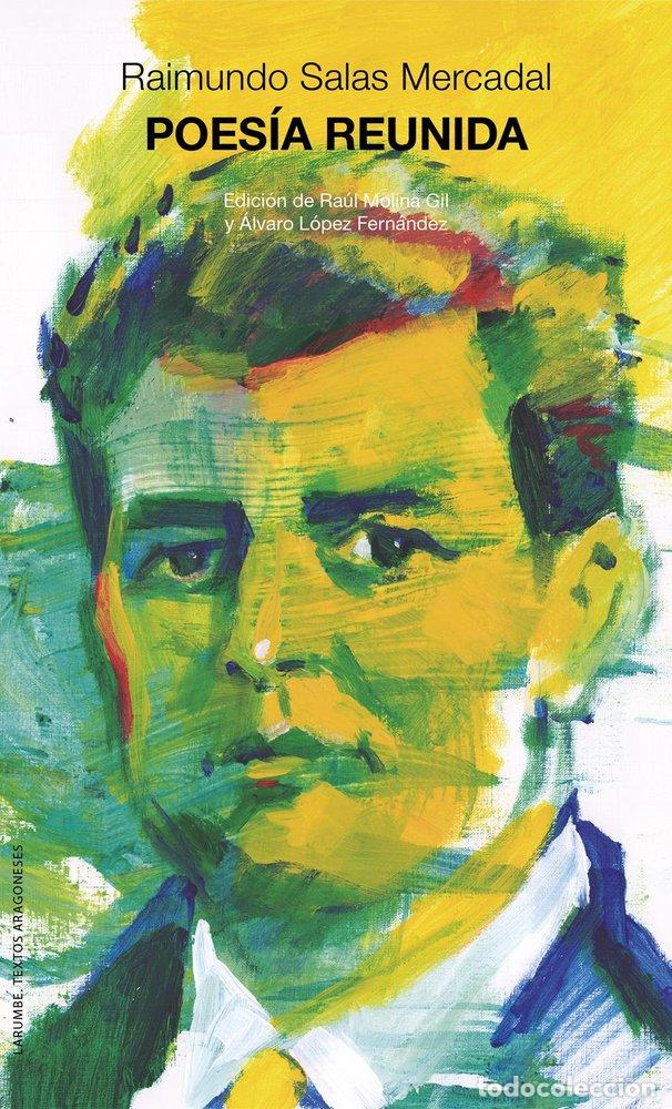 Libros: POESIA REUNIDA - SALAS MERCADAL, RAIMUNDO