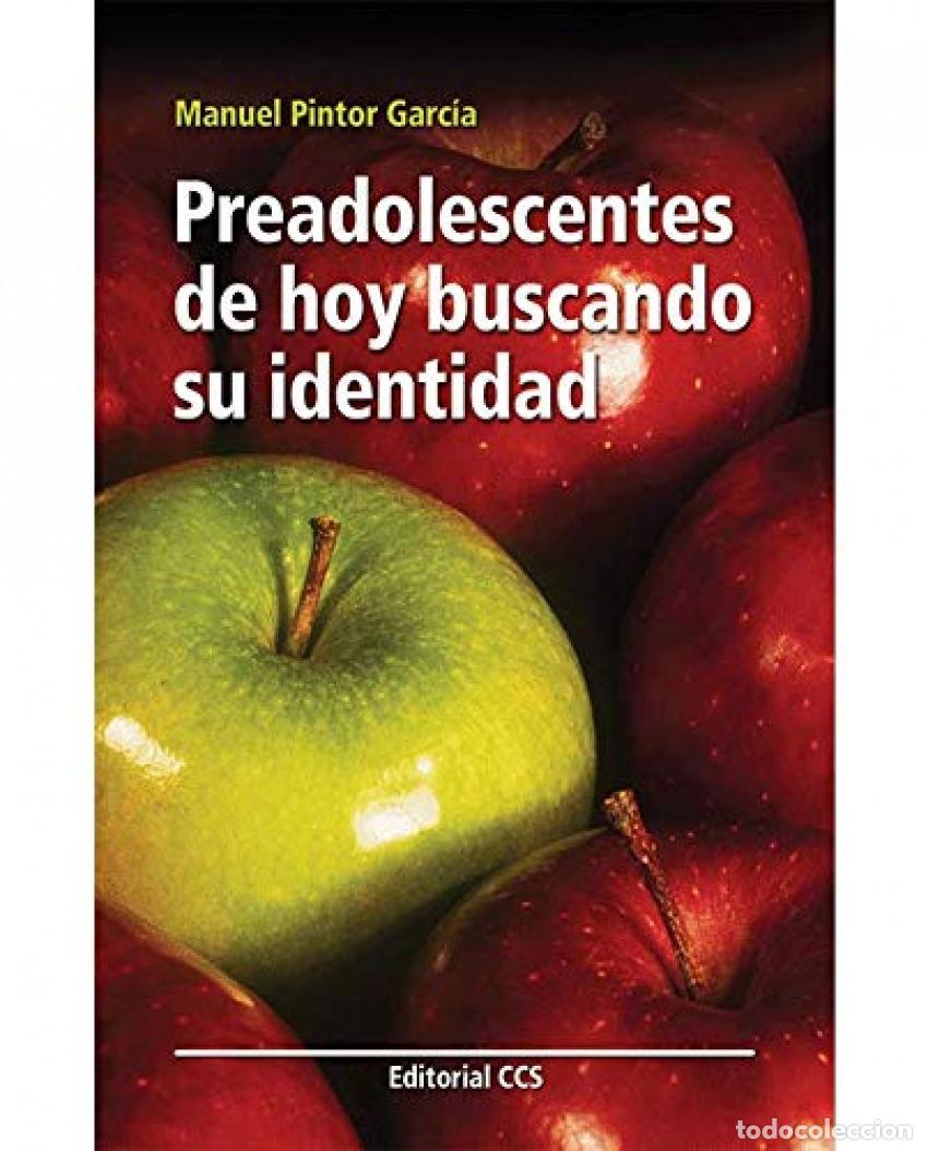 Livres: PREADOLESCENTES DE HOY BUSCANDO SU IDENTIDAD - Pintor Garc&iacute;a, Manuel
