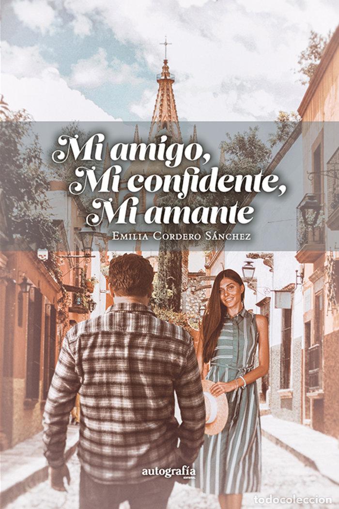 B&uuml;cher: MI AMIGO MI CONFIDENTE MI AMANTE - CORDERO, EMILIA