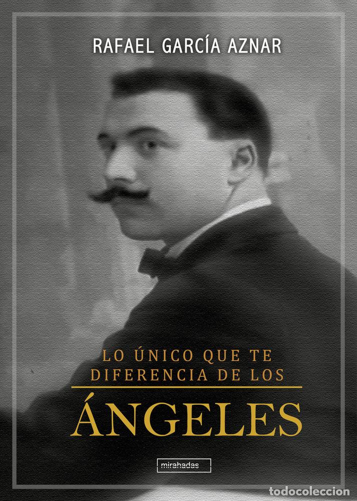 Libros: UNICO QUE TE DIFERENCIA DE LOS ANGELES,LO - GARCIA AZNAR, RAFAEL