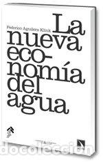 Libros: NUEVA ECONOMIA DEL AGUA,LA - AGUILERA KLINK, FRANCISCO
