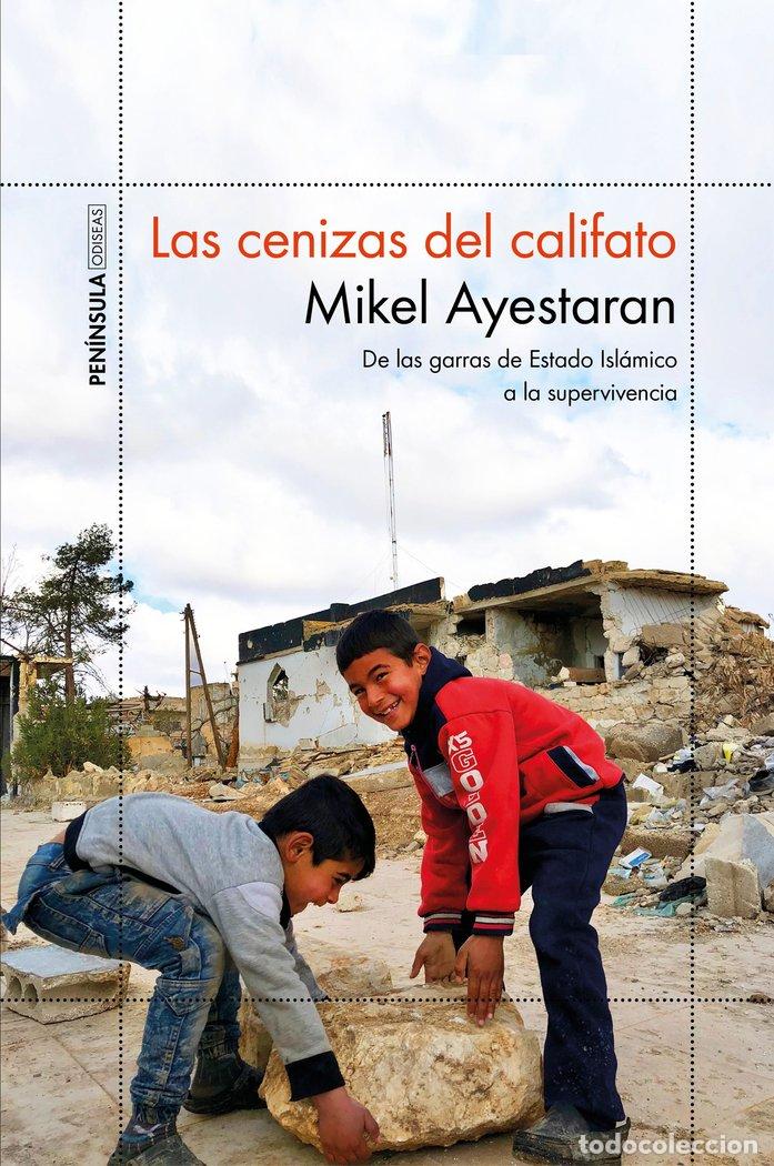 Libros: CENIZAS DEL CALIFATO,LAS - MIKEL AYESTARAN