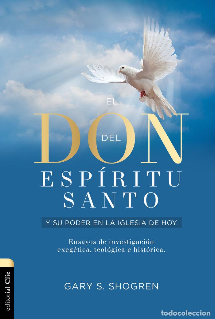 Libros: EL DON DEL ESPIRITU SANTO Y SU PODER EN LA IGLESIA - SHOGREN, GARY