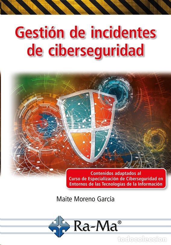 Libri: GESTION DE INCIDENTES DE CIBERSEGURIDAD - MAITE MORENO GARCIA