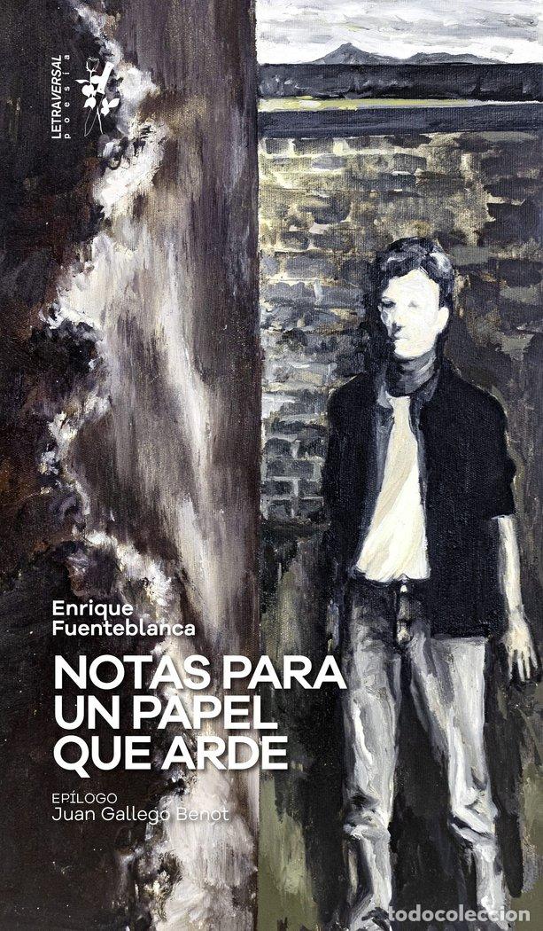 Libri: NOTAS PARA UN PAPEL QUE ARDE - FUENTEBLANCA, ENRIQUE