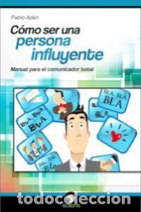 B&uuml;cher: COMO SER UNA PERSONA INFLUYENTE - ADAN MICO, PABLO