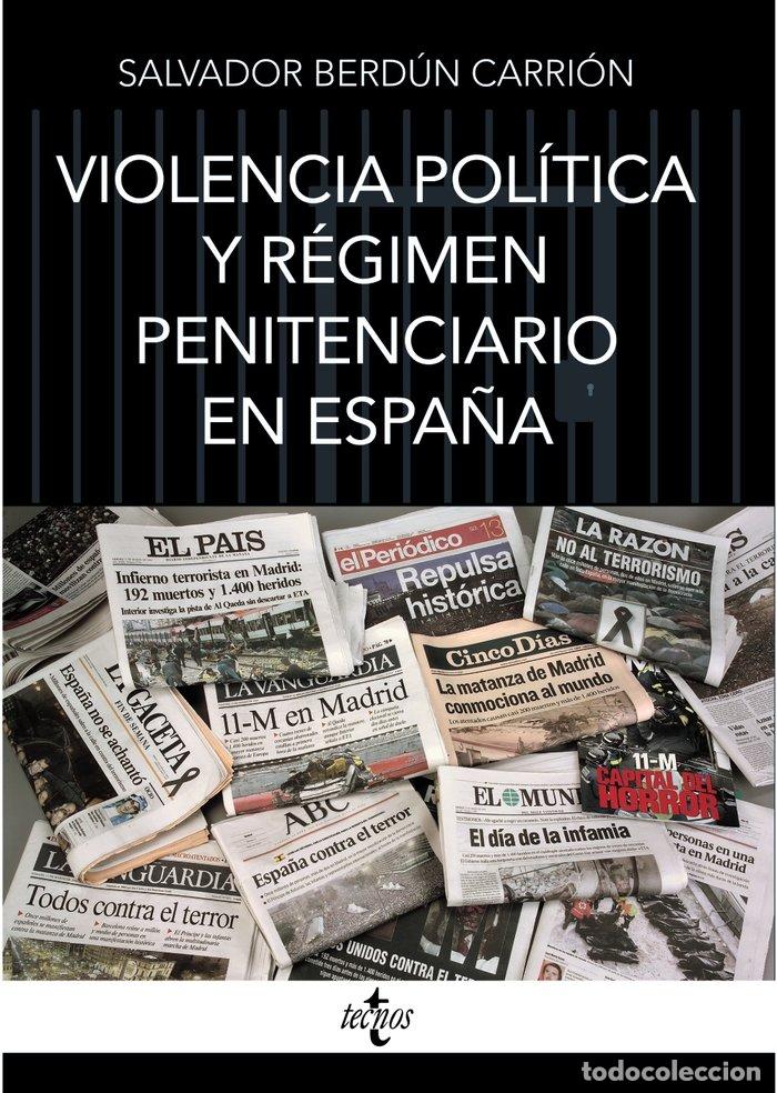 B&uuml;cher: VIOLENCIA POLITICA Y REGIMEN PENITENCIARIO EN ESPA&Ntilde;A - BERDUN CARRION, SALVADOR