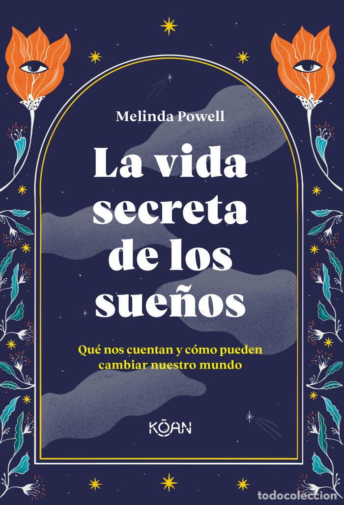 Libri: VIDA SECRETA DE LOS SUE&Ntilde;OS,LA - POWELL, MELINDA