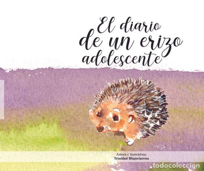 Libri: EL DIARIO DE UN ERIZO ADOLESCENTE - MIQUELARENA, TRINIDAD