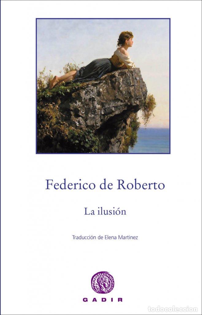 Libri: ILUSION,LA - DE ROBERTO, FEDERICO