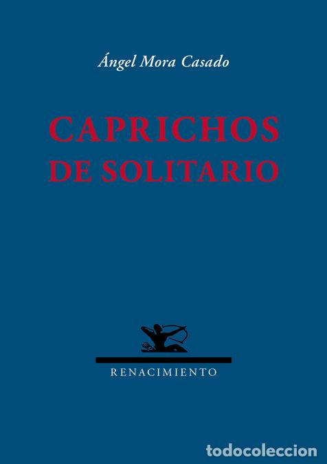Libri: CAPRICHOS DE SOLITARIO - MORA CASADO, ANGEL