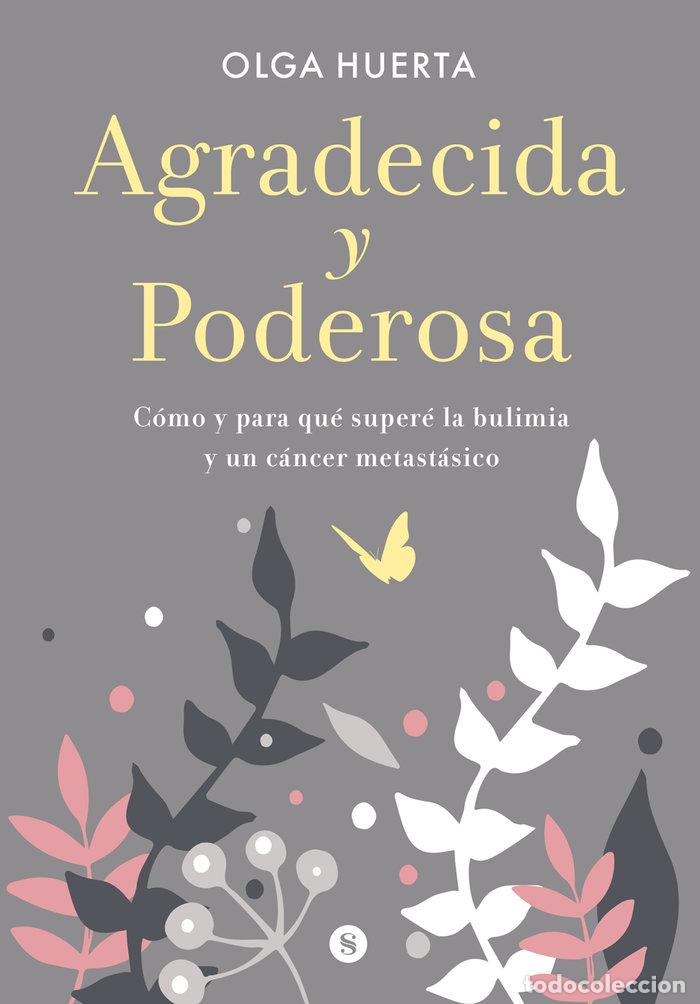 Libri: AGRADECIDA Y PODEROSA - HUERTA, OLGA