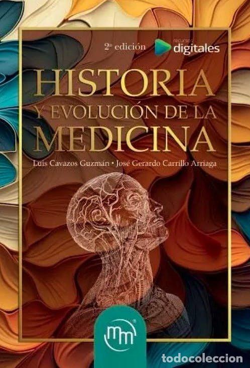 Libri: HISTORIA Y EVOLUCION DE LA MEDICINA 2&ordf; ED - CARRILLO, JOSE GERARDO