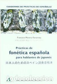 Livres: PRACTICAS DE FONETICA ESPA&Ntilde;OLA PARA HABLANTES DE JAPONES - MORENO FERNANDEZ, FRANCISCO