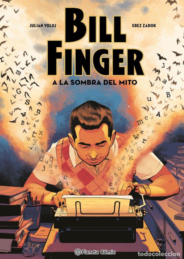 Libri: BILL FINGER A LA SOMBRA DE UN MITO - VOLOJ, JULIAN