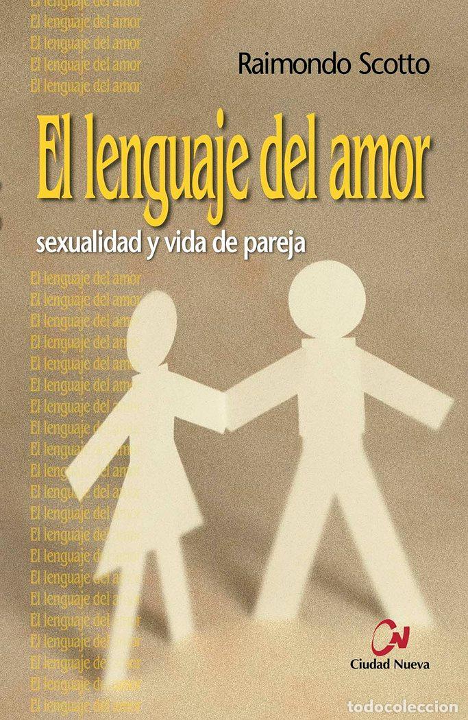 Livres: LENGUAJE DEL AMOR,EL - SCOTTO, RAIMONDO