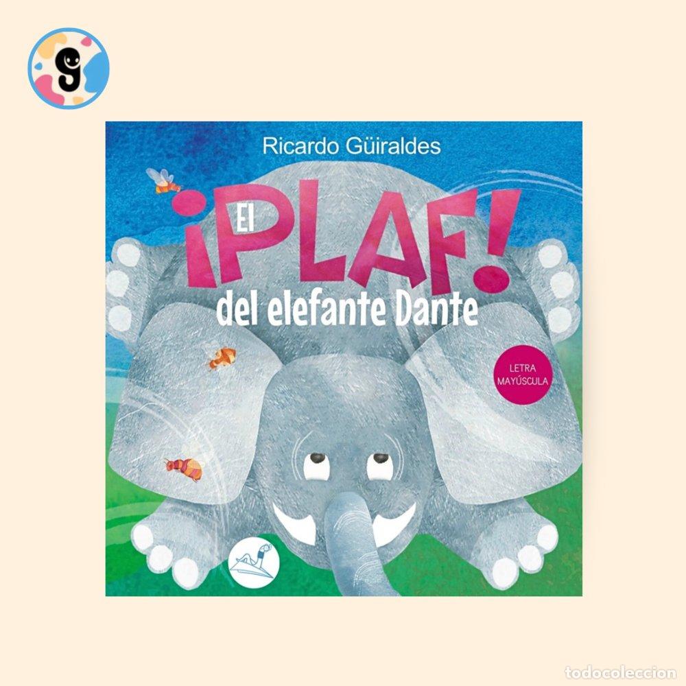 Libri: &iexcl;EL PLAF! DEL ELEFANTE DANTE - GUIRALDES, RICARDO