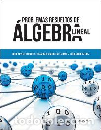 Libri: PROBLEMAS RESUELTOS DE ALGEBRA LINEAL - MARCELLAN ESPA&Ntilde;OL, FRANCISCO JOSE