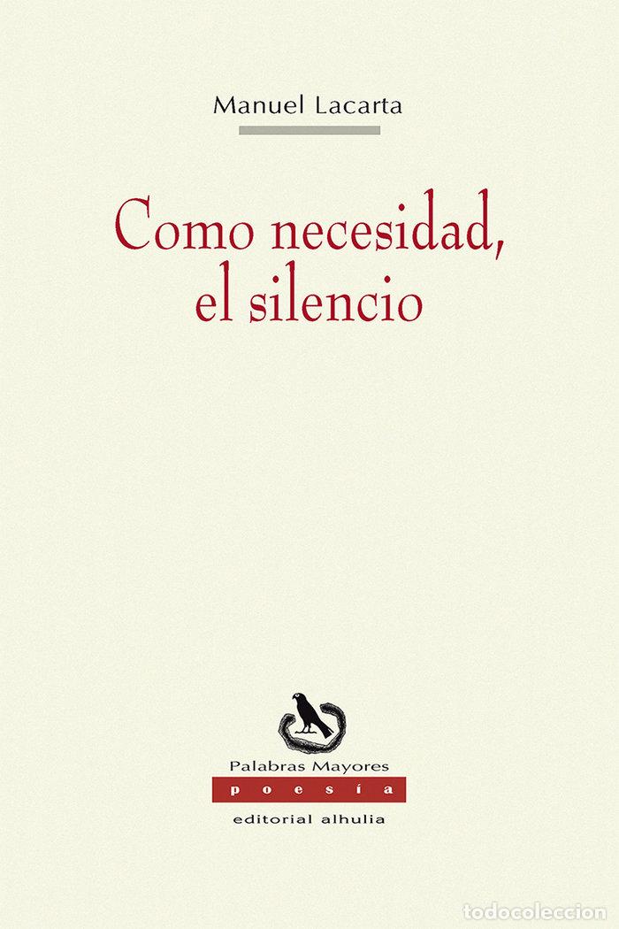 books: COMO NECESIDAD EL SILENCIO - LACARTA, MANUEL