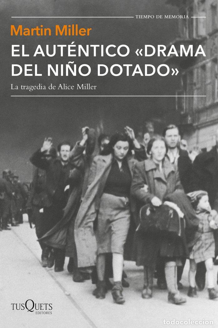 books: AUTENTICO DRAMA DEL NI&Ntilde;O DOTADO,EL - MILLER, MARTIN