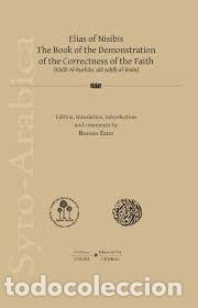 Libri: ELIAS OF NISIBIS THE BOOK OF THE DEMONSTRATION OF THE CORRE - .