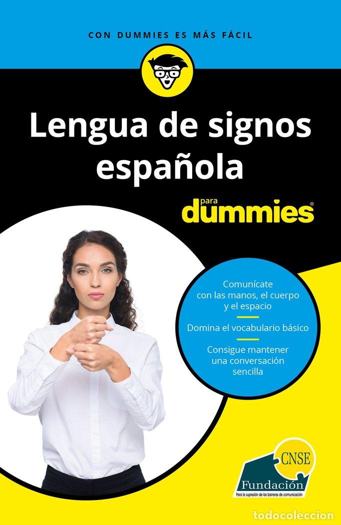 Libri: LENGUA DE SIGNOS ESPA&Ntilde;OLA PARA DUMMIES - FUNDACION CNSE