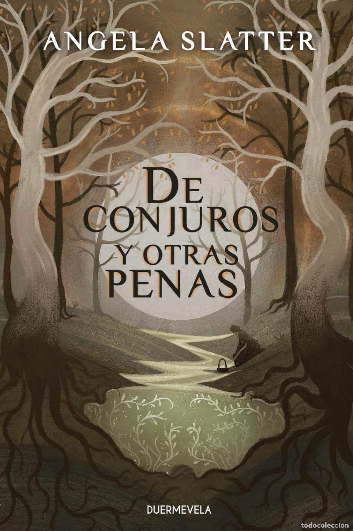 Libros: DE CONJUROS Y OTRAS PENAS - Slatter, Angela