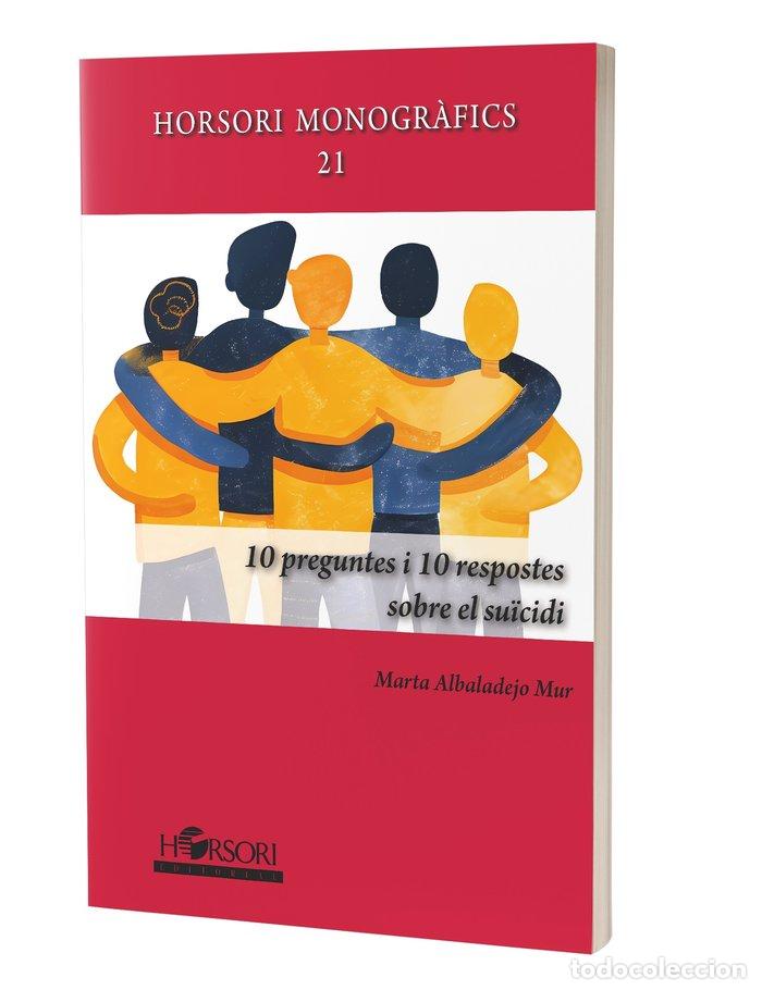Libros: 10 PREGUNTES I 10 RESPOSTES SOBRE EL SU&Iuml;CIDI - ALBALADEJO MUR, MARTA