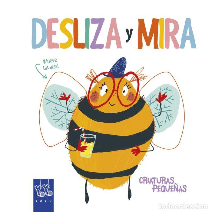 Livros: DESLIZA Y MIRA. CRIATURAS PEQUE&Ntilde;AS - YOYO BOOKS