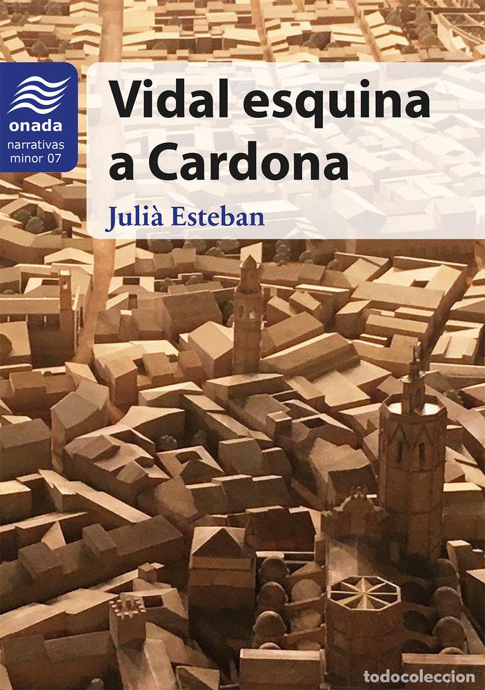 Livros: VIDAL ESQUINA A CARDONA - ESTEBAN CHAPAPRIA, JULIA