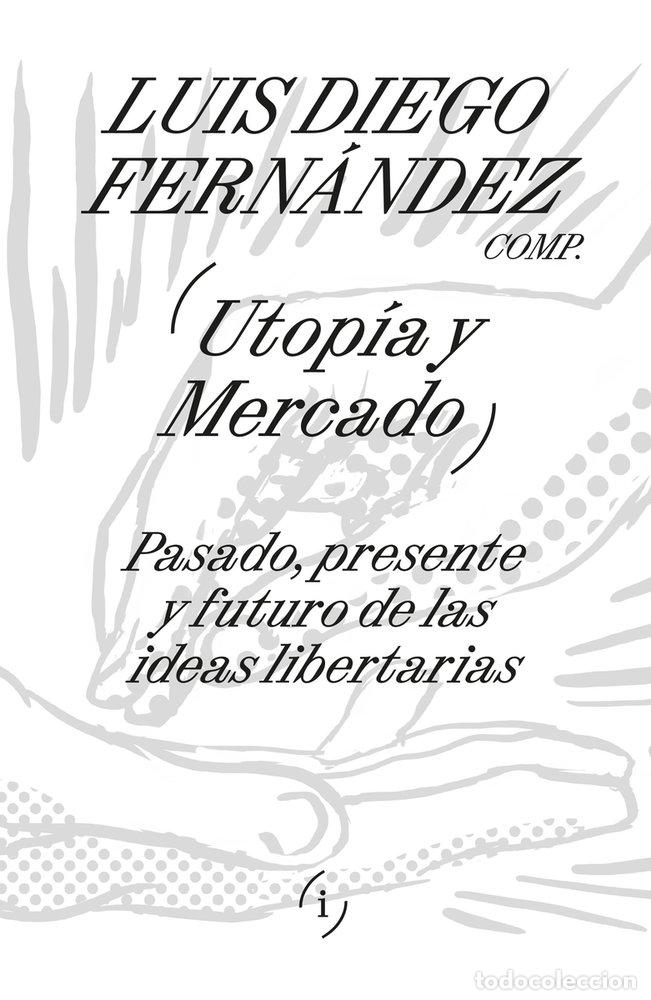 Livros: UTOPIA Y MERCADO - FERNANDEZ, LUIS DIEGO