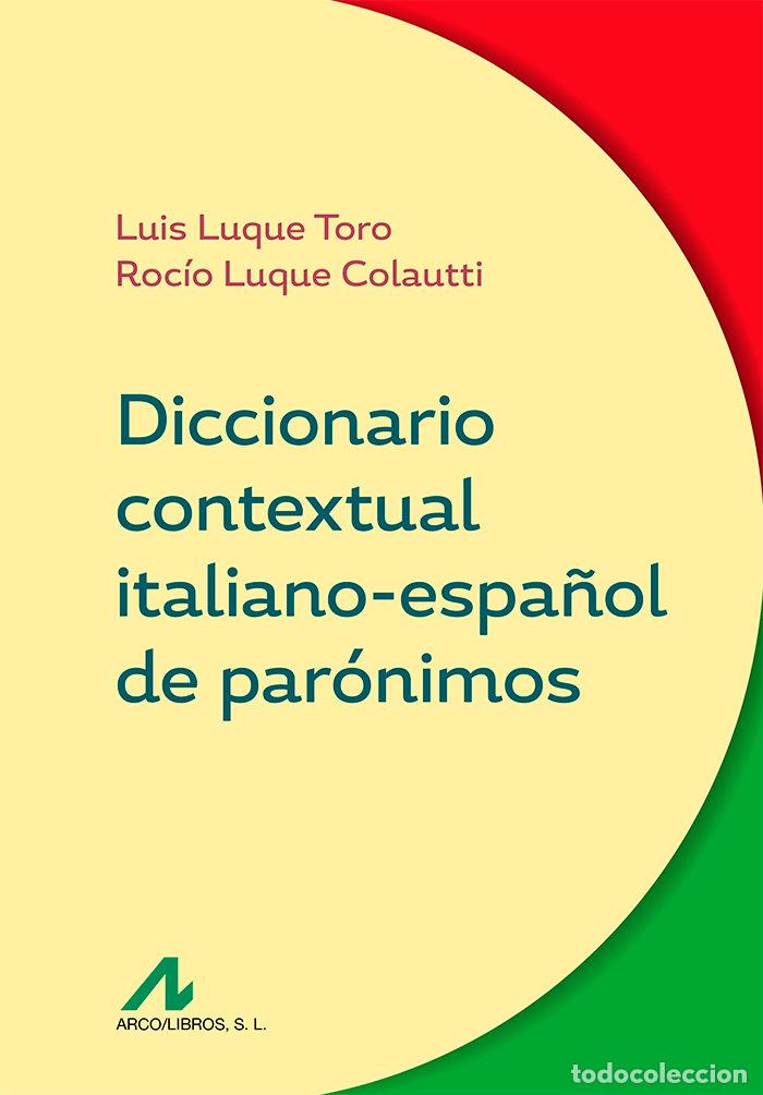Livros: DICCIONARIO CONTEXTUAL ITALIANO-ESPA&Ntilde;OL DE PARONIMOS - LUQUE TORO, LUIS
