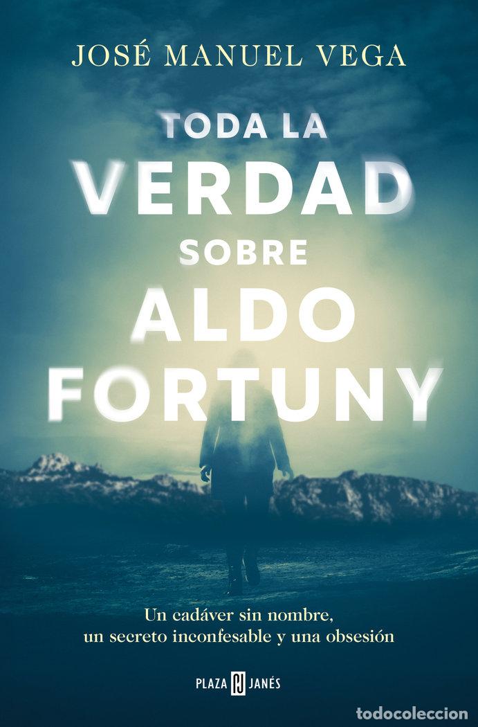 Libros: TODA LA VERDAD SOBRE ALDO FORTUNY - JOSE MANUEL VEGA