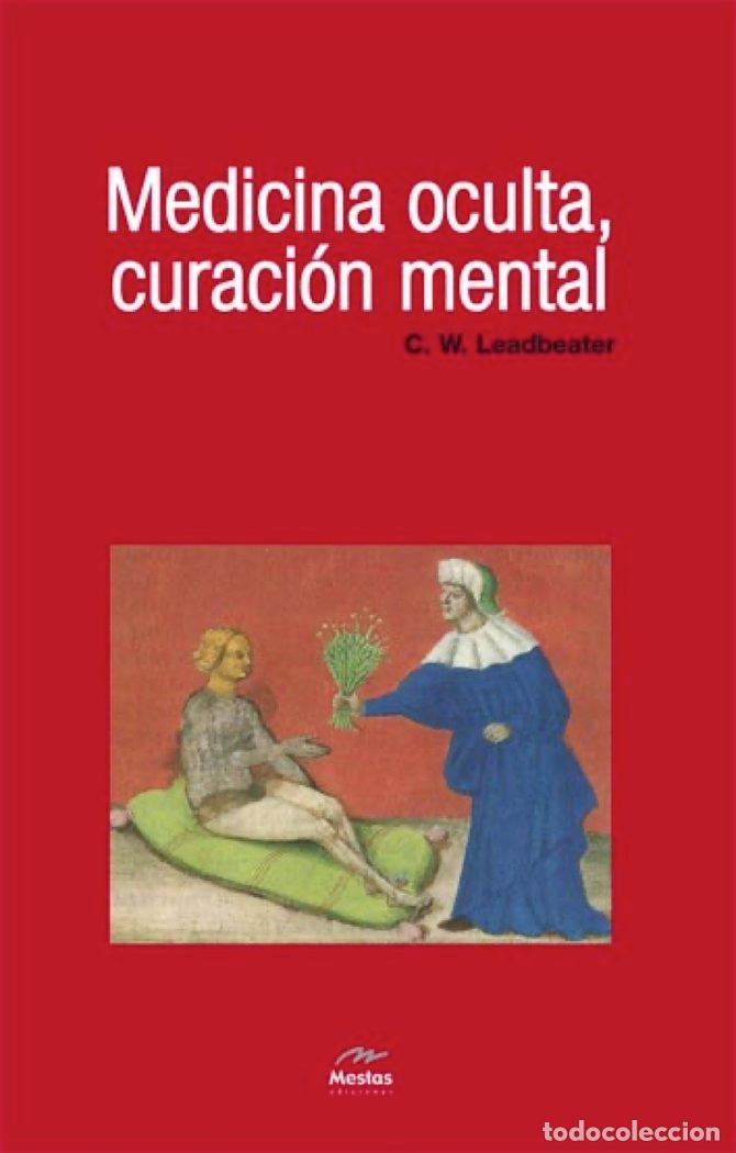 Libros: MEDICINA OCULTA CURACION MENTAL - LEADBEATER, C W