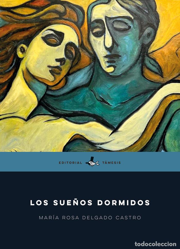 books: LOS SUE&Ntilde;OS DORMIDOS - DELGADO CASTRO, MARIA ROSA