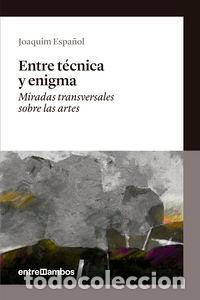 books: ENTRE TECNICA Y ENIGMA - ESPA&Ntilde;OL LLORENS, JOAQUIM