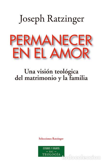 Libri: PERMANECER EN EL AMOR - RATZINGER, JOSEPH