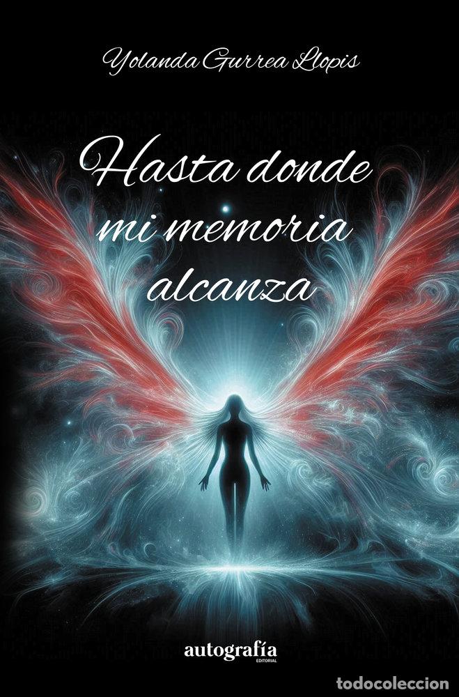 books: HASTA DONDE MI MEMORIA ALCANZA - GURREA LLOPIS, YOLANDA