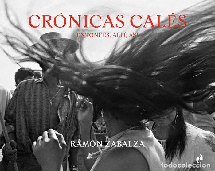 Livros: CRONICAS CALES - ZABALZA RAMOS, RAMON