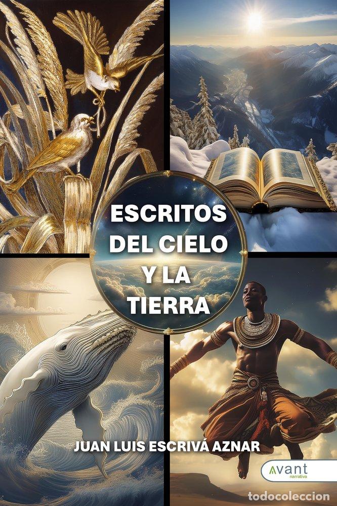 Livros: ESCRITOS DEL CIELO Y LA TIERRA - ESCRIVA AZNAR, JUAN LUIS